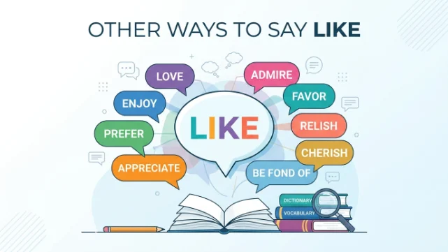 Other Ways to Say Like