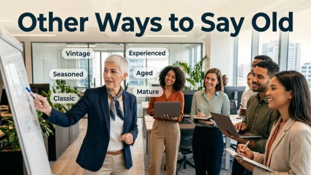 other ways to say old