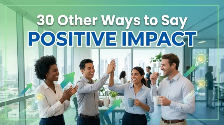 other ways to say positive impact