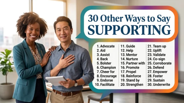 other ways to say supporting