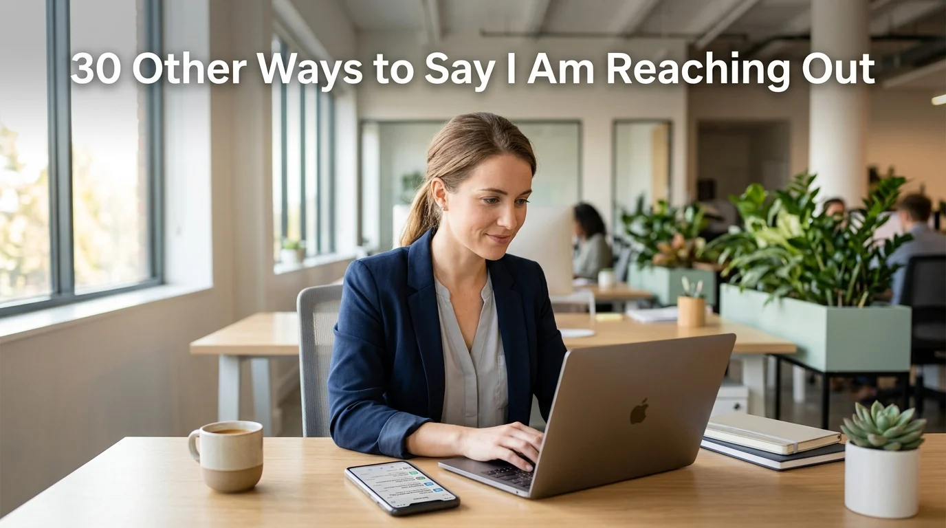other ways to say i am reaching out